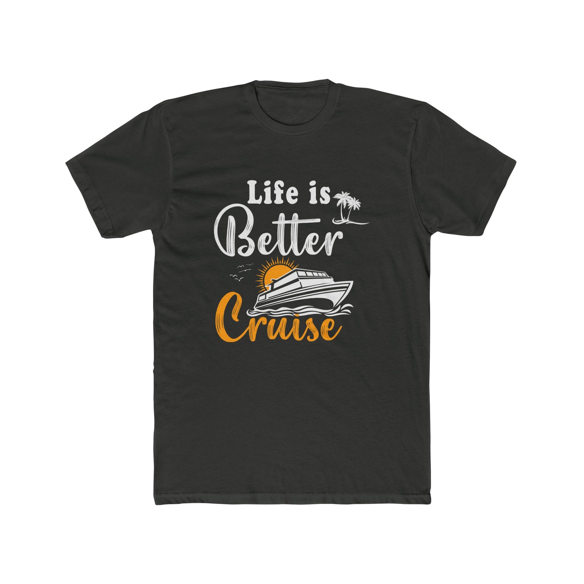 Life Is Better On A Cruise Men Women Kids Family Vacation T-Shirt Life is Better Crew