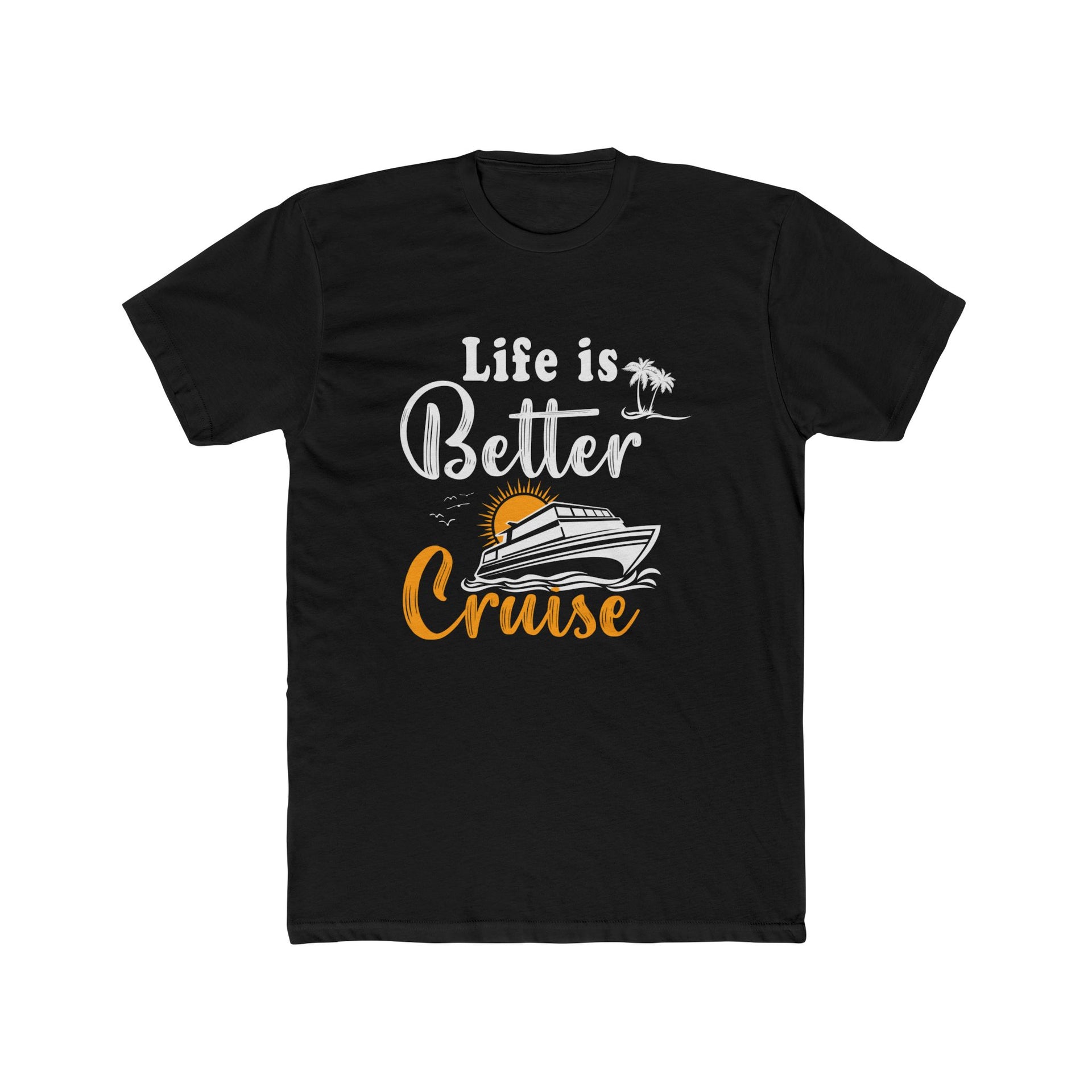 Life Is Better On A Cruise Men Women Kids Family Vacation T-Shirt  Life is Better Crew